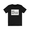 "Make Father's Day Great Again" Men's T-Shirt