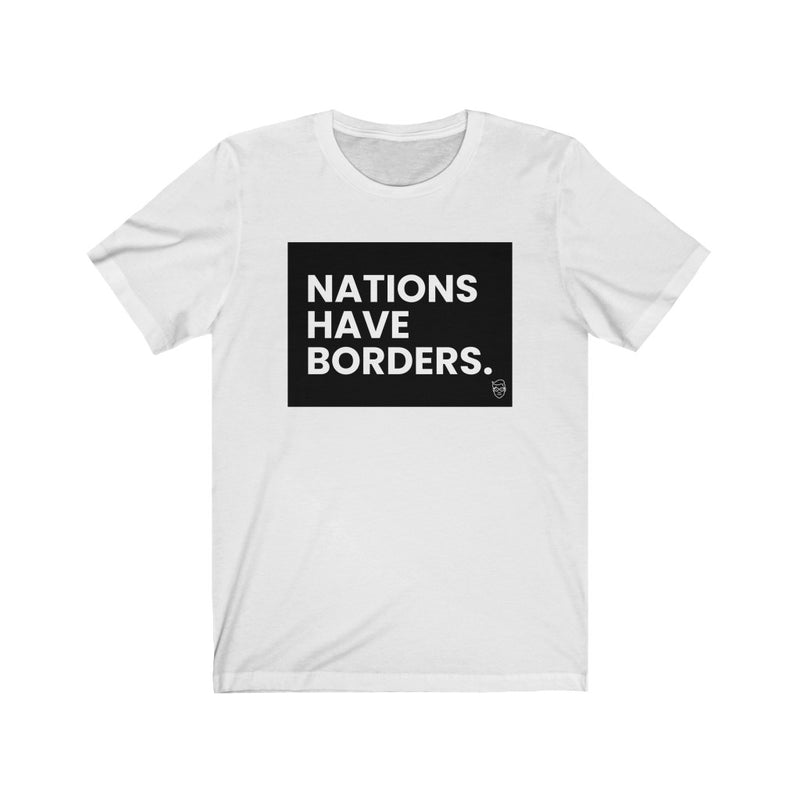 "Nations Have Borders" Women's T-Shirt