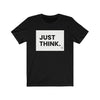 "Just Think" Men's T-Shirt