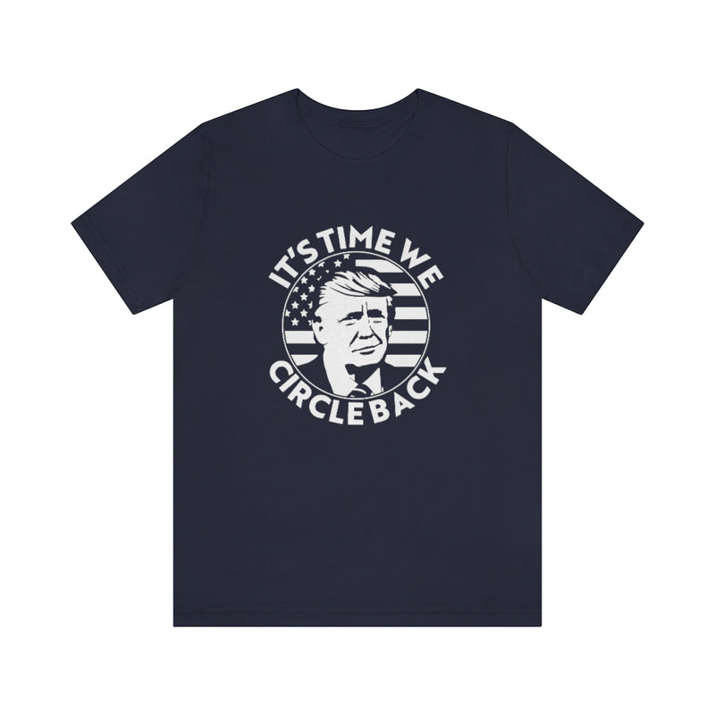 "It's Time We Circle Back" Men's T-Shirt