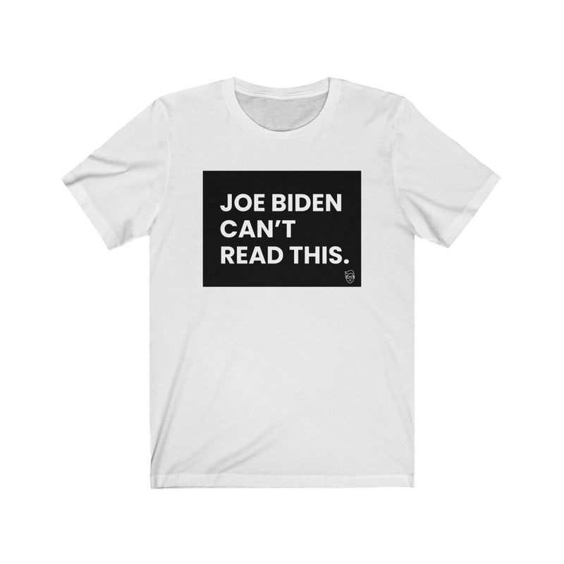 "Joe Biden Can't Read This" Women's T-Shirt