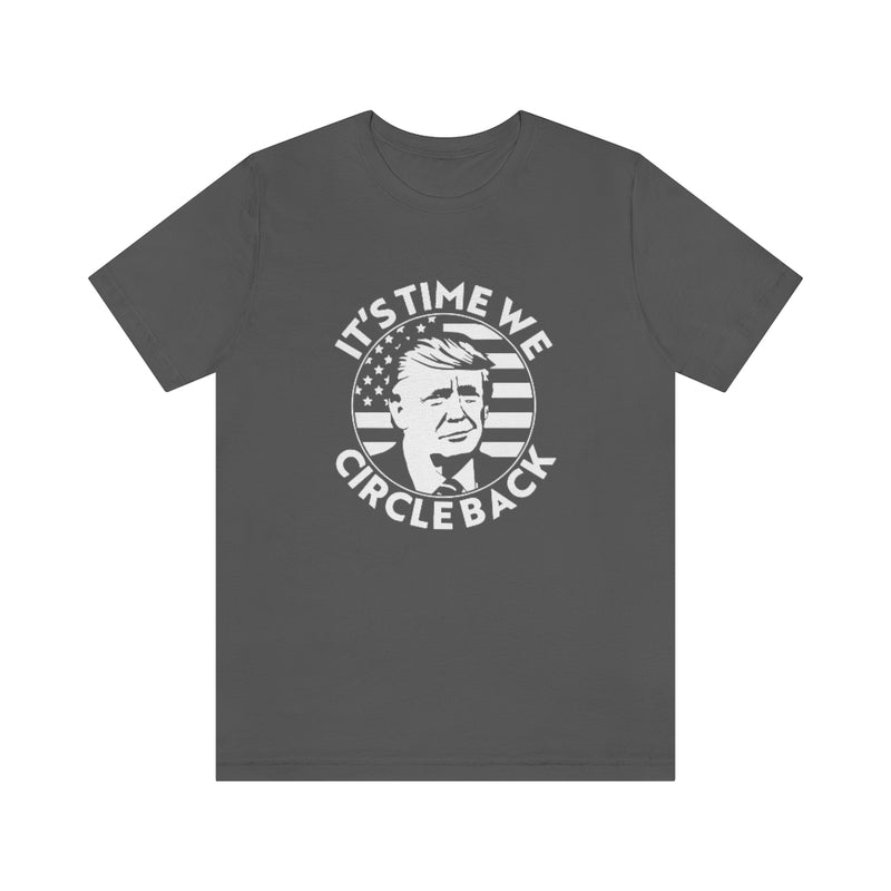 "It's Time We Circle Back" Men's T-Shirt