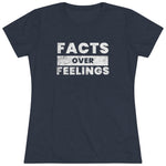 "Facts Over Feelings" Women's T-Shirt